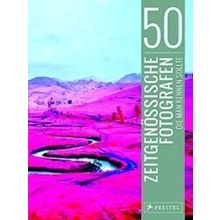 50 Zeitgenossische Fotografen, Die Man Kennen Sollte