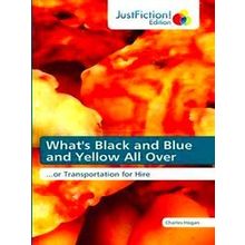 What's Black and Blue and Yellow All Over