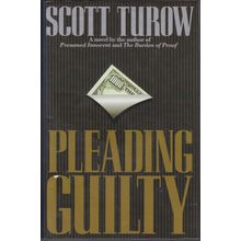 Pleading Guilty, by Scott Turow. BCA HC/DJ