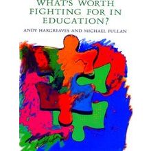 What's worth fighting for in Education?
