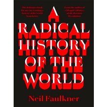 A Radical History Of The World