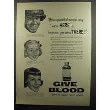 1953 Give Blood Advertisement - Three grateful people say: we're here because