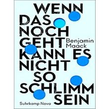 Wenn Das Noch Geht, Kann Es Nicht So Schlimm Sein
