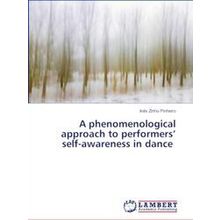 A phenomenological approach to performers self-awareness in dance