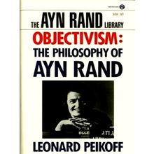 Objectivism: the Philosophy of Ayn Rand - Leonard Peikoff