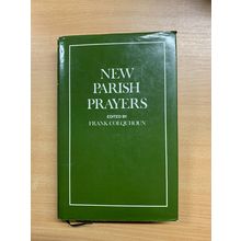1990 "NEW PARISH PRAYERS" FRANK COLQUHOUN RELIGIOUS HARDBACK BOOK (P4)