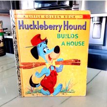 Old Little Golden Book Huckleberry Hound Builds A House (B) Second Edition 1959