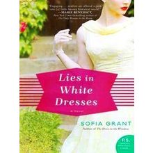 Lies In White Dresses - Sofia Grant