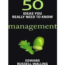 50 Ideas You Really Need To Know: Management