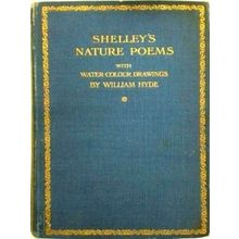 Shelley's Nature Poems - With Water-Colour Drawings by William Hyde - Percy Byss