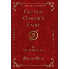 Captain Ginger's Fairy (Classic Reprint)