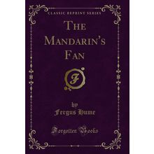 The Mandarin's Fan (Classic Reprint)