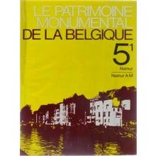 Le Patrimoine Monumental De La Belgique 5.1: Namur-Namur A-M