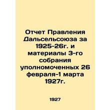 Report of the Board of the Dalselsov for 1925-26 and Proceedings of the Third M