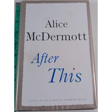 After This: A Novel - Hardcover/dust jacket By McDermott, Alice - VERY GOOD
