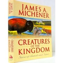 Creatures of the Kingdom - James A. Michener