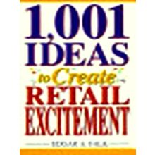 1, 001 Ideas to Create Retail Excitement