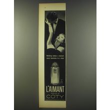1956 Coty L'aimant Perfume Ad - Nothing makes a woman more feminine to a man