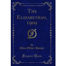 The Elizabethan, 1909 (Classic Reprint)