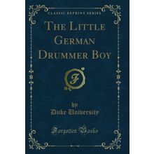The Little German Drummer Boy (Classic Reprint)