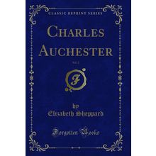 Charles Auchester, Vol. 2 (Classic Reprint)