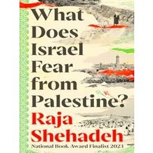 What Does Israel Fear from Palestine?