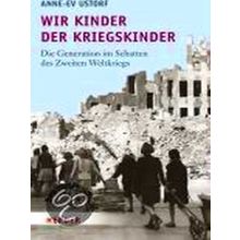Wir Kinder Der Kriegskinder
