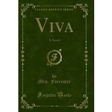 Viva: A Novel (Classic Reprint)