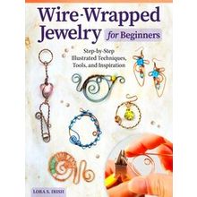 Wire-Wrapped Jewelry For Beginners