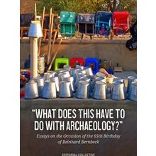 What Does This Have to Do with Archaeology?