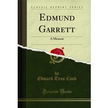 Edmund Garrett: A Memoir (Classic Reprint)