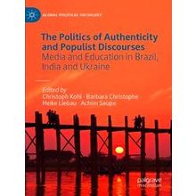 The Politics of Authenticity and Populist Discourses - Various Authors
