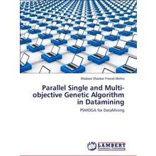 Parallel Single and Multi-Objective Genetic Algorithm in Datamining - Mishra Bha
