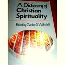 A Dictionary of Christian Spirituality