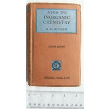 1953 Aids to Inorganic Chemistry by R. G. Austin