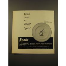1961 Spode Queen's Bird China Advertisement - Don't wait to inherit Spode