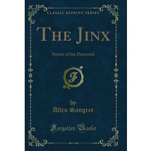 The Jinx: Stories of the Diamond (Classic Reprint)