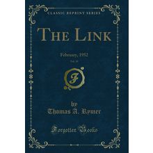 The Link, Vol. 10: February, 1952 (Classic Reprint)