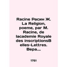 Racine Racine J. La Religion, poem, par. M. Racine, de lacademie Royale des insc