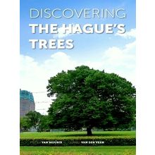 Discovering The Hagues Trees - Pieter Van Mourik; Gerard Van Der Veen