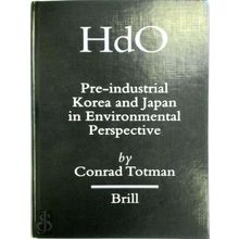 Pre-Industrial Korea And Japan In Environmental Perspective - Conrad Totman