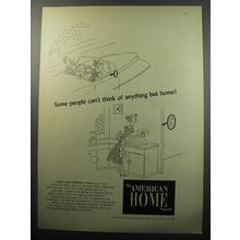 1951 The American Home Magazine Ad - Some people can't think of anything but