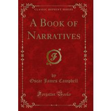 A Book of Narratives (Classic Reprint)