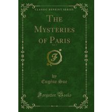 The Mysteries of Paris, Vol. 3 (Classic Reprint)