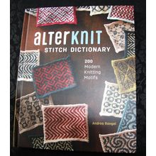 Andrea Rangel, AlterKnit Stitch Dictionary: 200 Modern Knitting Motifs