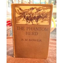 Old Vintage Book The Phantom Herd By B. M. Bower 1916 Great Condition