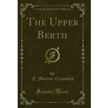 The Upper Berth (Classic Reprint)