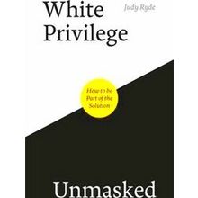 White Privilege Unmasked