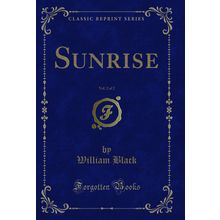 Sunrise, Vol. 2 of 2 (Classic Reprint)