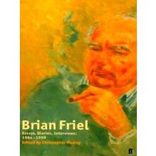 Brian Friel: Essays, Diaries, Interviews: 1964-1999